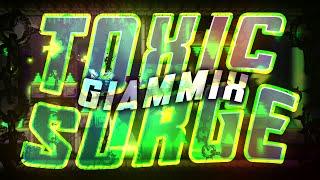 Toxic Surge by GiaMmiX Easy Demon  Geometry Dash 2.2