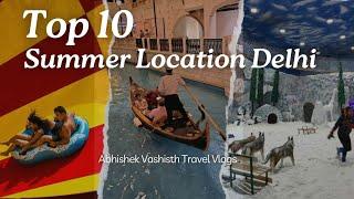 Explore Delhi in summer  Top 10 Best Places for summer in Delhi @AVtravelminivlogs