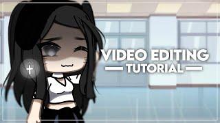  Video Editing Tutorial   Read Desc  Gacha