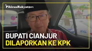 Bupati Cianjur Herman Suherman Terkekeh Heran Usai Dilaporkan ke KPK Mohon Maaf Ya Aduh