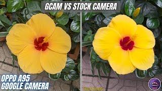 Google Camera 8.1 for Oppo A95  Gcam vs Camera Stock