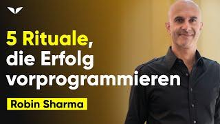  Die 5 RITUALE die dich ERFOLGREICH machen ⭐  Robin Sharma