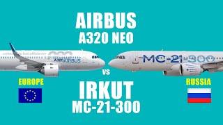 Comparison  Airbus A320neo vs Irkut MC-21The new Russian flagship.