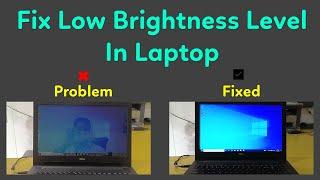 How to fix low brightness level in Laptop  Laptop Screen Brightness is very low how to fix