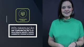 Pós-graduação em Comunicação 5.0 Inteligência Digital e Novos Ambientes Comunicacionais