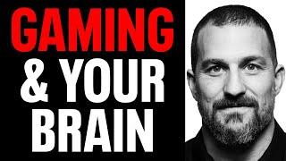 How Gaming Affects Your Brain Andrew Huberman