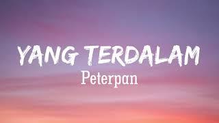 Yang Terdalam - Peterpan  Video Lirik