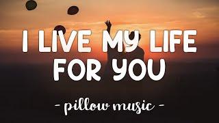 I Live My Life For You - Firehouse Lyrics 