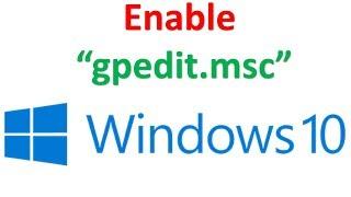 How To Enable Group Policy Editor gpedit.msc In Windows 10