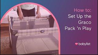 How to Set Up a Graco Pack n Play - Babylist