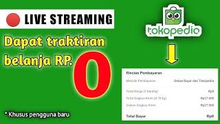  Real 100% belanja Rp. 0 di tokopedia  ikuti cara ini. . .