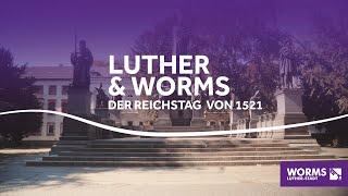 Luther und Worms – der Reichstag von 1521