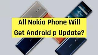 Android P rollout for Nokia phones may start in August