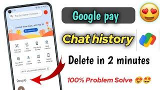 How to delete google pay chat history  how to delete gpay chat history