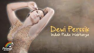 Dewi Perssik - Indah Pada Waktunya Official Lyric Video  Soundtrack Centini Manis