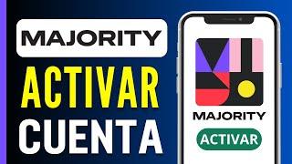 Cómo Activar mi Cuenta Majority ¡En 1 Minuto