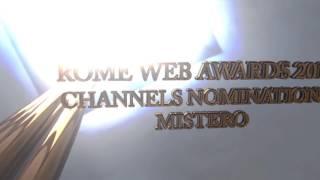 Rome Web Awards 2017 Youtube Channels Nominations MISTERO