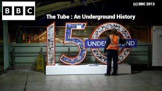 BBC 2   THE TUBE - AN UNDERGROUND HISTORY 2013