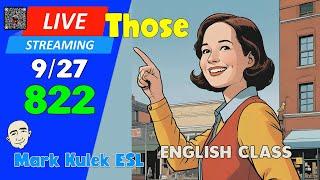 Those + Were  Werent  Live Stream English Class #822 with Mark Kulek ESL