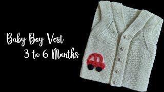 Baby Boy Vest - 3 to 6 months - Knitting Tutorial