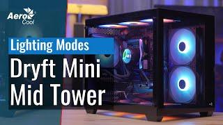 Dryft Mini Mini Tower Case - Lighting modes