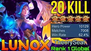 20 Kills Lunox Insane 7000 Matches - Top 1 Global Lunox by TheorySeat - Mobile Legends