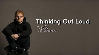 Ed Sheeran - Thinking Out Loud Lirik Lagu