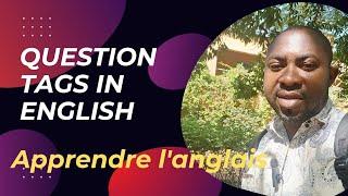 Les Questions Tags en Anglais  Maîtrisez-les en 5 Minutes   Cours dAnglais pour Francophones