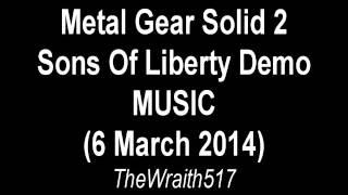 Metal Gear Solid 2 Sons Of Liberty Music Demo 2014