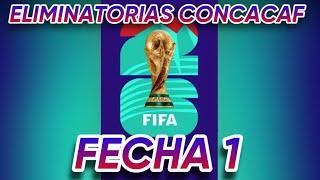 ELIMINATORIAS #CONCACAF 2026 + 1° Fecha SEGUNDA RONDA