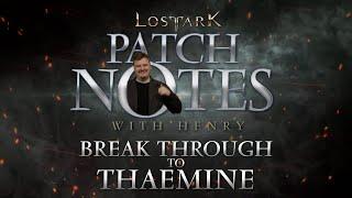 Lost Ark Patch Notes with Henry Break Through to Thaemine