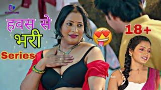 Hot Hawas Se Bhari Web Series  Hot Bold Web Series 2024 