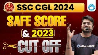 SSC CGL 2024 Safe Score  SSC CGL Cut Off 2023 & Last 5 Years Cut Off SSC CGL Previous Year Cut Off