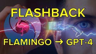 Flashback - DeepMind Flamingo similar to GPT-4 as a visual language model - Parts 1 & 2 - May2022