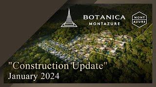 Botanica Montazure - Construction Update - January 2024