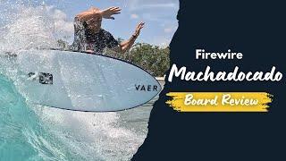 Firewire Rob Machadocado Surfboard Review Ep  146
