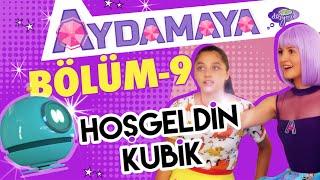 Aydamaya 9.Bölüm - Hoş Geldin Kubik - Düşyeri