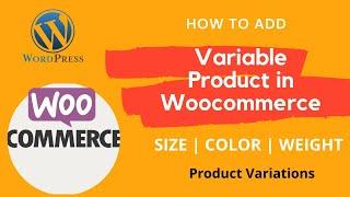 How to Add Variable Product in WooCommerce  Product variations  WooCommerce Variable Product