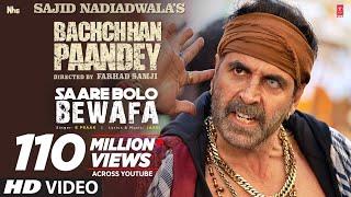 Saare Bolo Bewafa Song Bachchhan Paandey  Akshay Kriti B Praak Jaani  Sajid N Farhad S Bhushan K