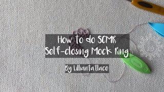 How to do SCMR self-closing mock ring in tatting Frivolite tutorial