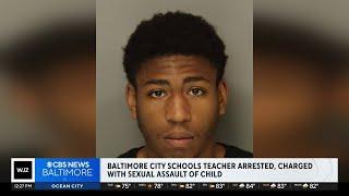 Baltimore City Schools teacher charged with sexual assault of a child and more top stories