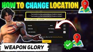 HOW TO CHANGE LOCATION IN FREE FIRE WEAPON GLORY  FREE FIRE WEAPON GLORY LOCATION CHANGE