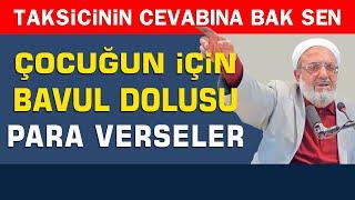 BAVUL DOLUSU PARAYA ÇOCUĞUNU VER  DESELER - MEDİNELİ ALİ HOCAEFENDİ