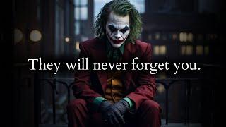 They will never be able to forget you - Joker Speech Powerful