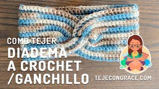 Como tejer una Diadema a Crochet o Ganchillo  FÁCIL  Teje con Grace