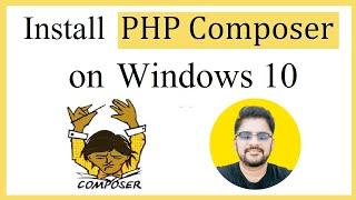 How to Install PHP Composer on Windows 10  Complete Installation