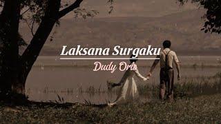 Laksana Surgaku - Dudy Oris  Lirik