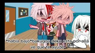 ¡Quien se atreve a hacer llorar a mi kacchan dekubaku 