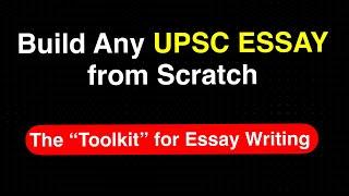 The Template to Build Complete UPSC Essay from Scratch 