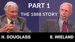 Herbert Douglass and Robert Wieland Part 1 - The 1888 Story